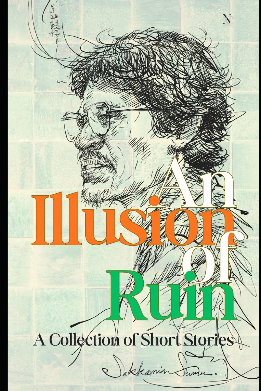 AN IIIUSION OF RUIN: A Collection of Short Stories