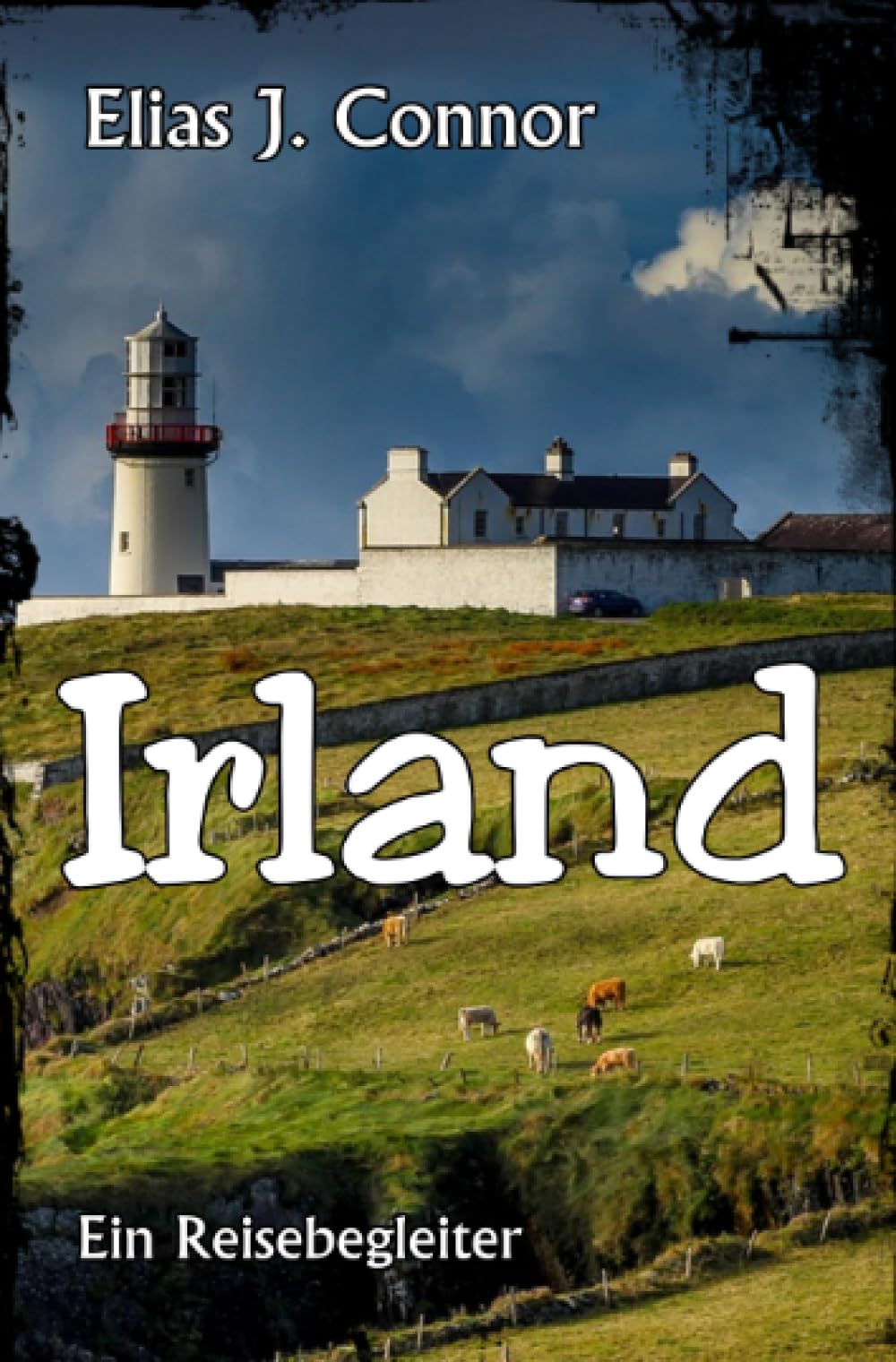 Irland - Ein Reisebegleiter