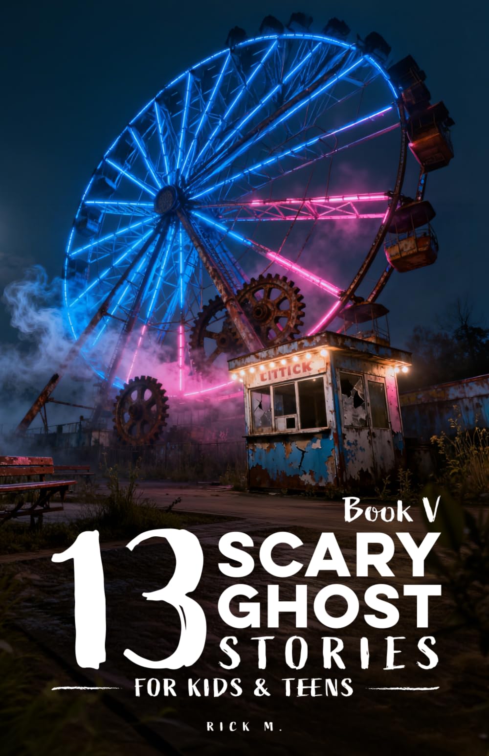 13 Scary Ghost Stories for Kids & Teens V: Ghostly Yearbooks, Sandcastle Secrets, Phantom Ferris Wheels, Whispering Backpacks, Corn Maze Lanterns, and ... & Beyond (Scary Stories for Kids and Teens)