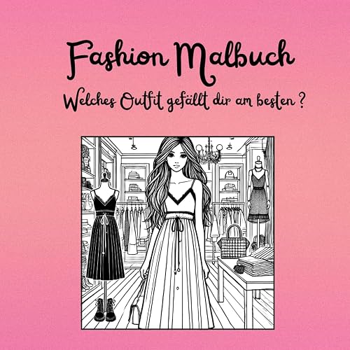 Fashion Malbuch: Ein wunderschönes Malbuch mit 44 Fashion Motiven und passenden Accessoires. Zum Abschalten, Entspannen und Entfalten der Fantasie und ... Ein tolles Geschenk oder zum Selbstausmalen.