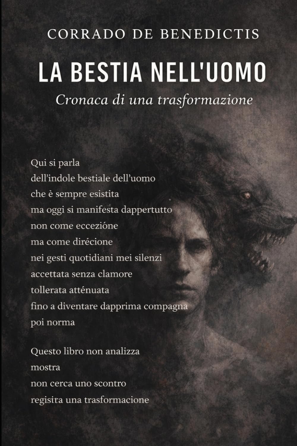 LA BESTIA NELL’UOMO: Cronaca di una trasformazione (Aforismi)