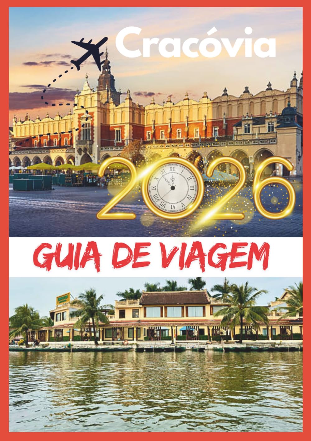 Cracóvia GUIA DE VIAGEM 2026: Uma jornada emocionante por ruas medievais, lendas reais, cafés escondidos e o charme europeu atemporal.