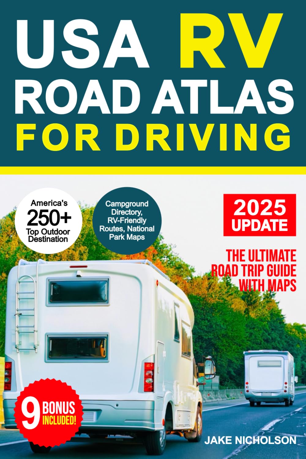 USA RV Road Atlas For Driving: Explore the Best Road Trips in the USA | An Ultimate Guide to America's Highways | Expert RV Trip Planning, Detailed ... Scenic Drives, and RV Travel Guide