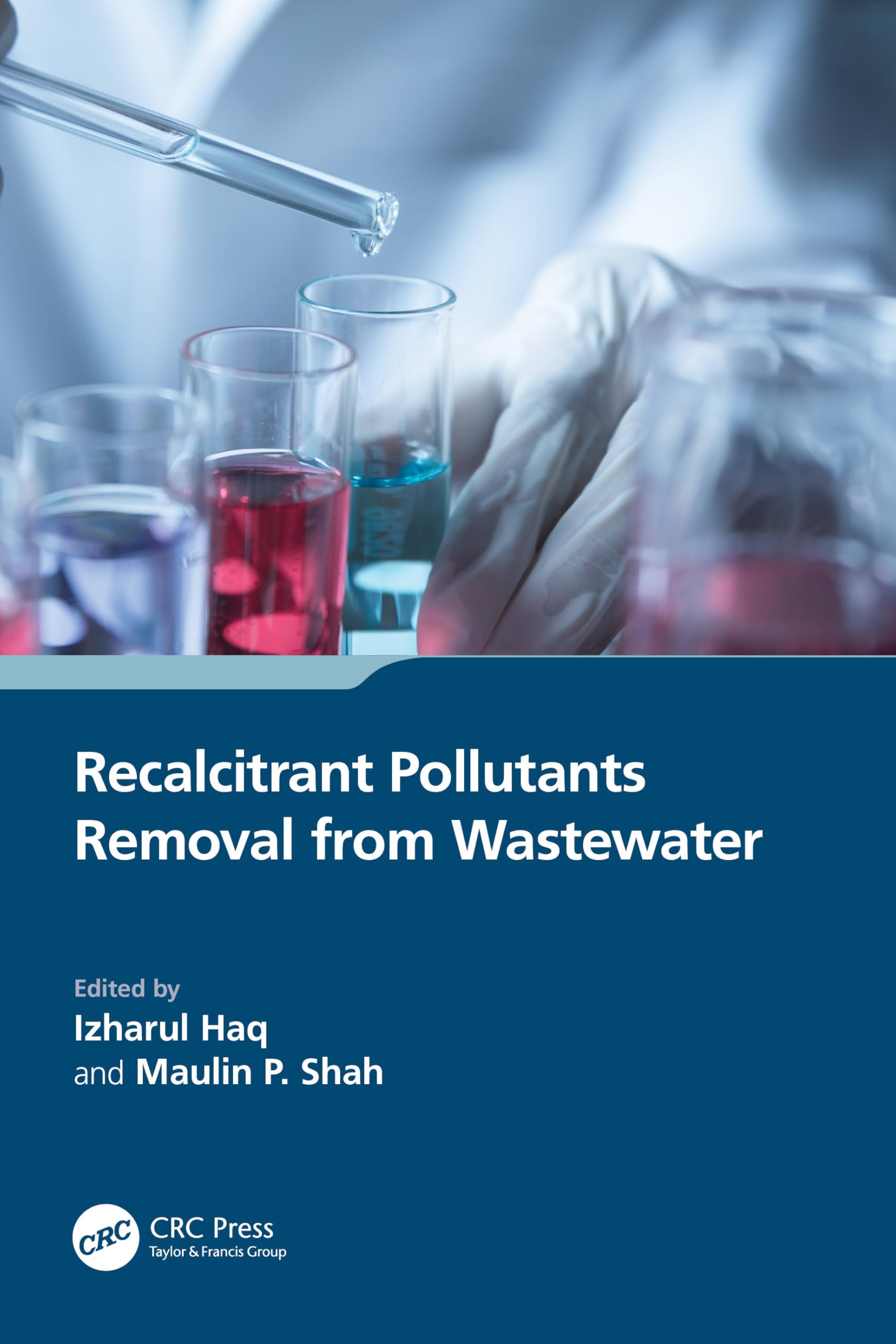 Recalcitrant Pollutants Removal from Wastewater by Izharul Ha... - 9781032436173