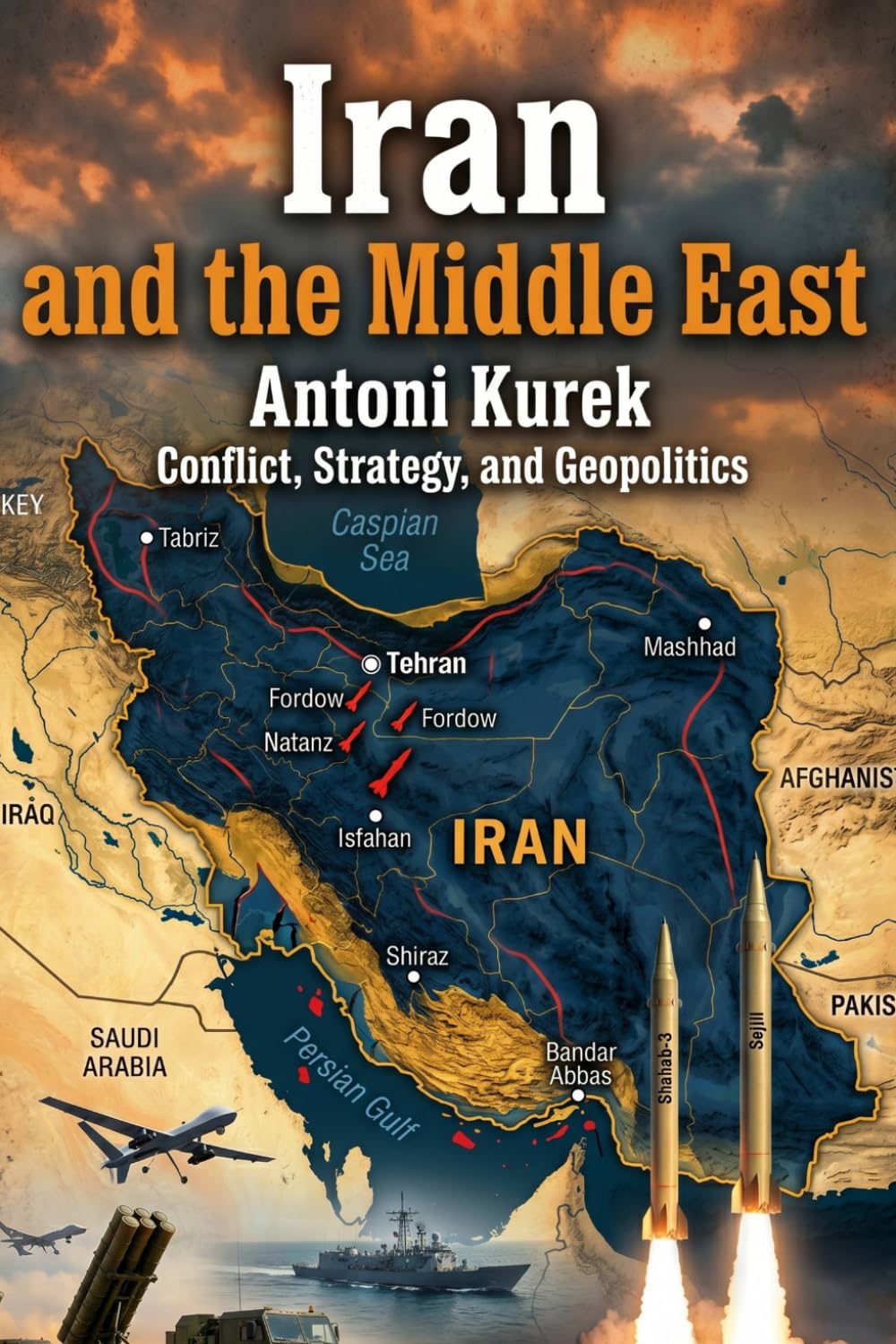Iran and the Middle East: Conflict, Strategy, and Geopolitics