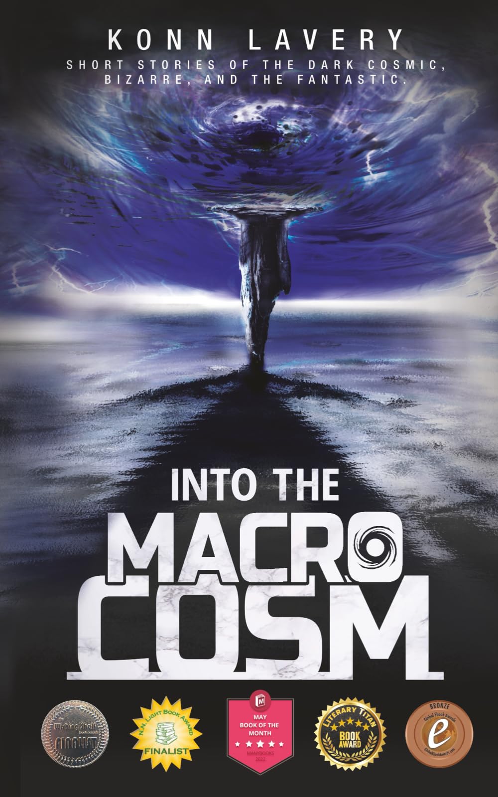 Buy Into the Macrocosm: Short Stories of the Dark Cosmic, Bizarre, and the Fantastic: 1 (Short Stories of the Macrocosm) — BookShops.in