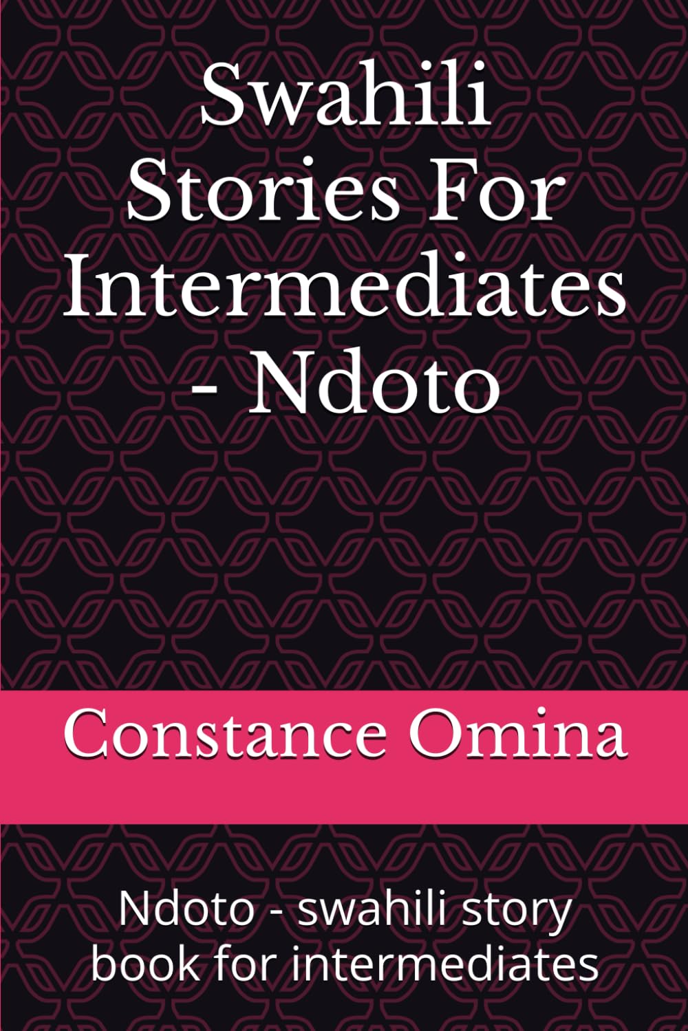 swahili story book for intermediates - Ndoto: Ndoto - swahili story book for intermediates (Swahili Stories For Intermediates)