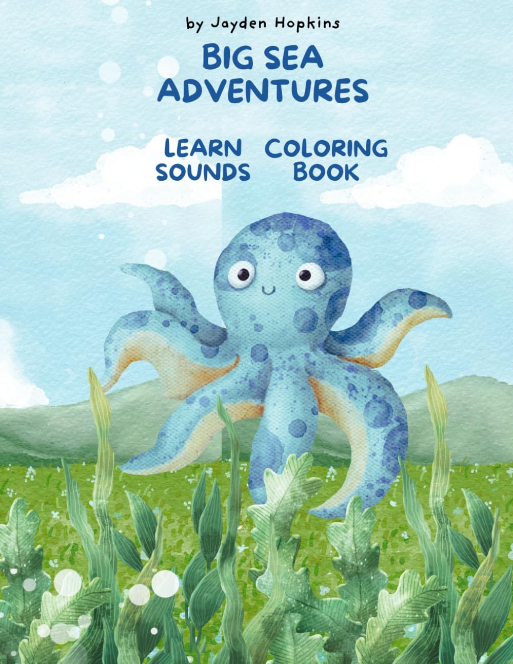 Big Sea Adventures: Coloring Book- Learn Sounds