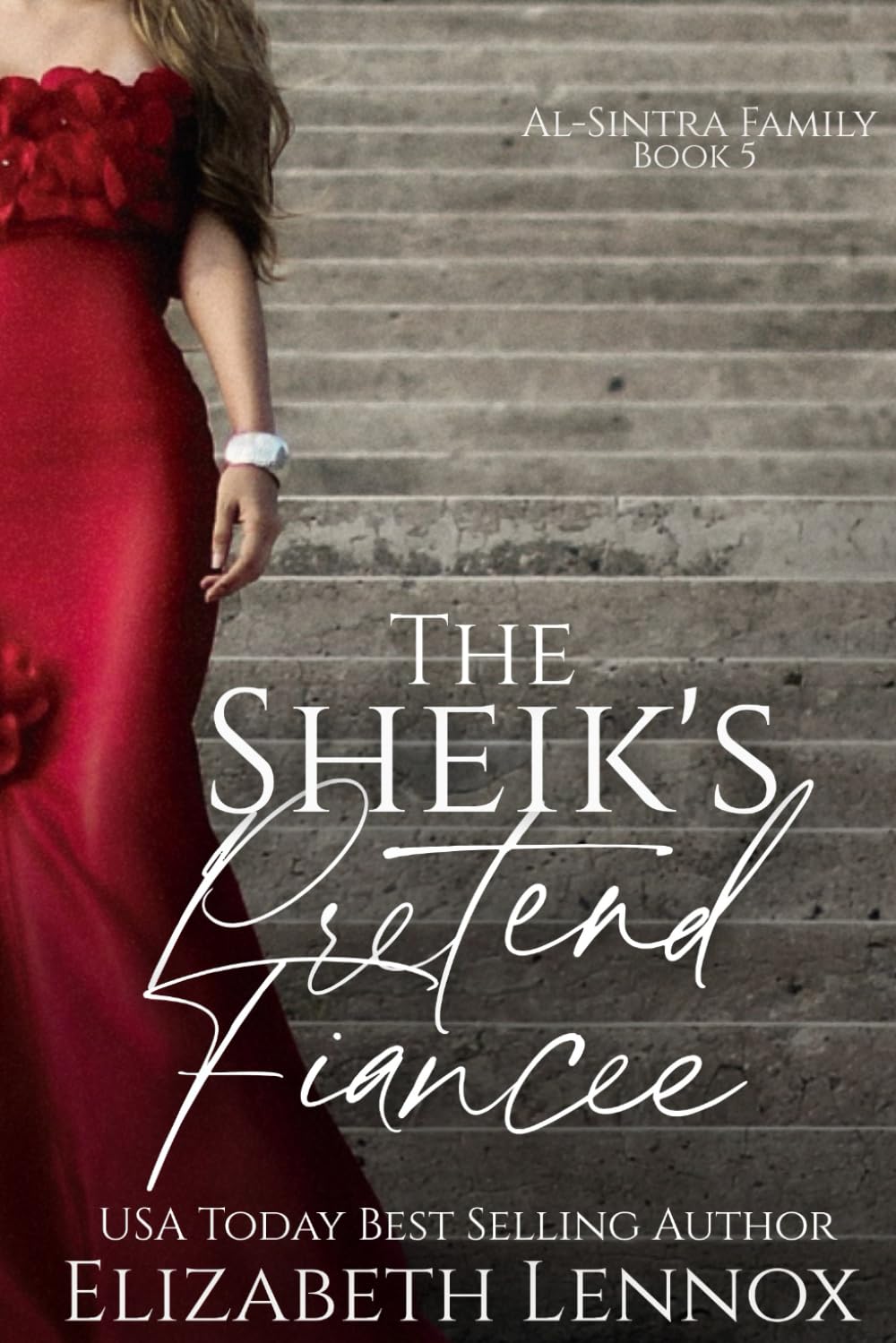 The Sheik's Pretend Fiancee: 5 (Al-Sintra Family)