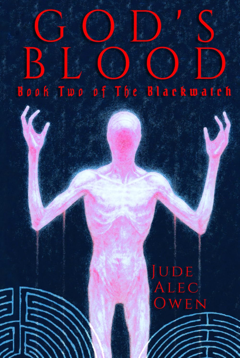 God's Blood: Book Two of The Blackwatch (The Blackwatch Trilogy)