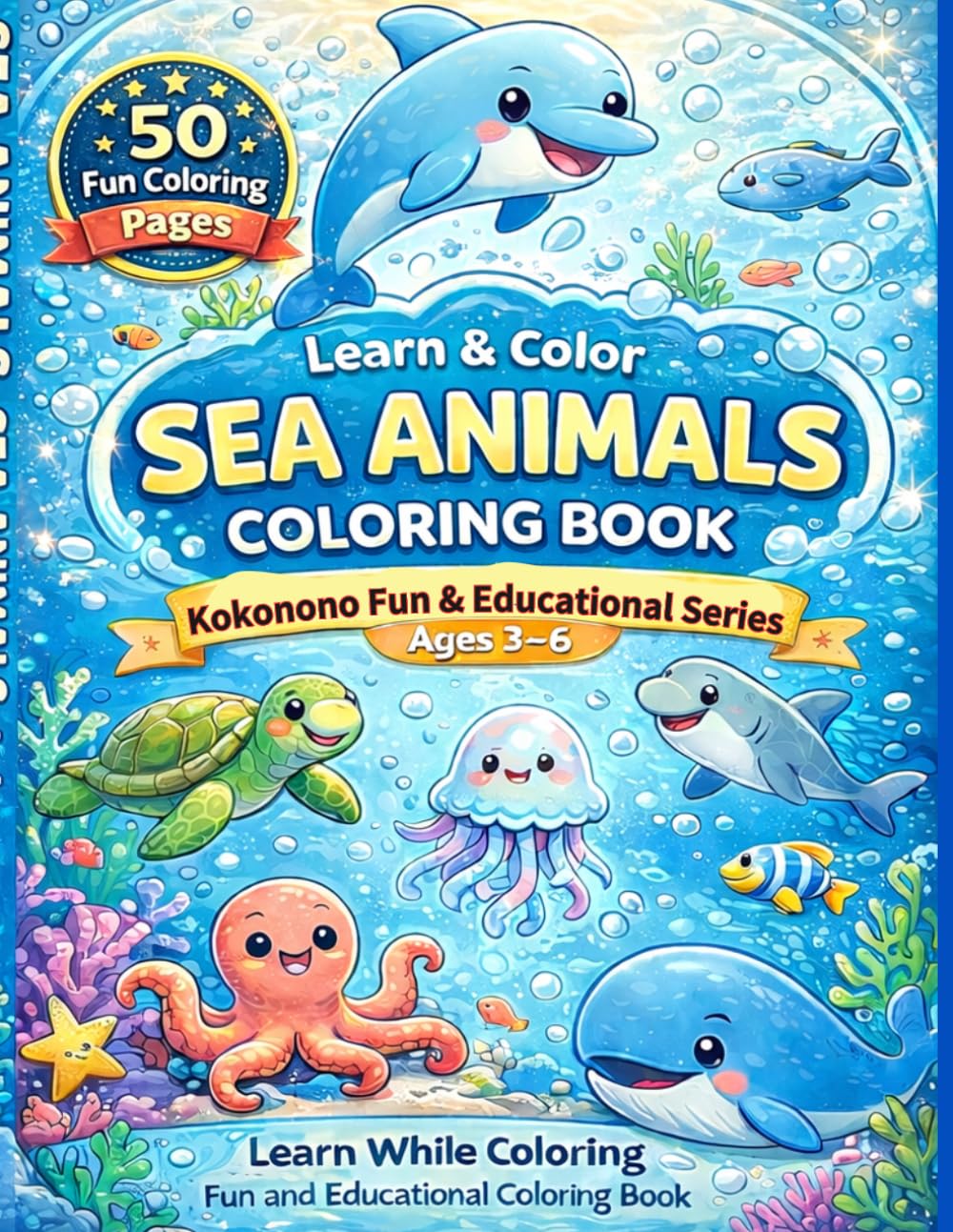 Ocean Animals Learning Coloring Book: A Fun & Educational Coloring Book for Ages 3–6
