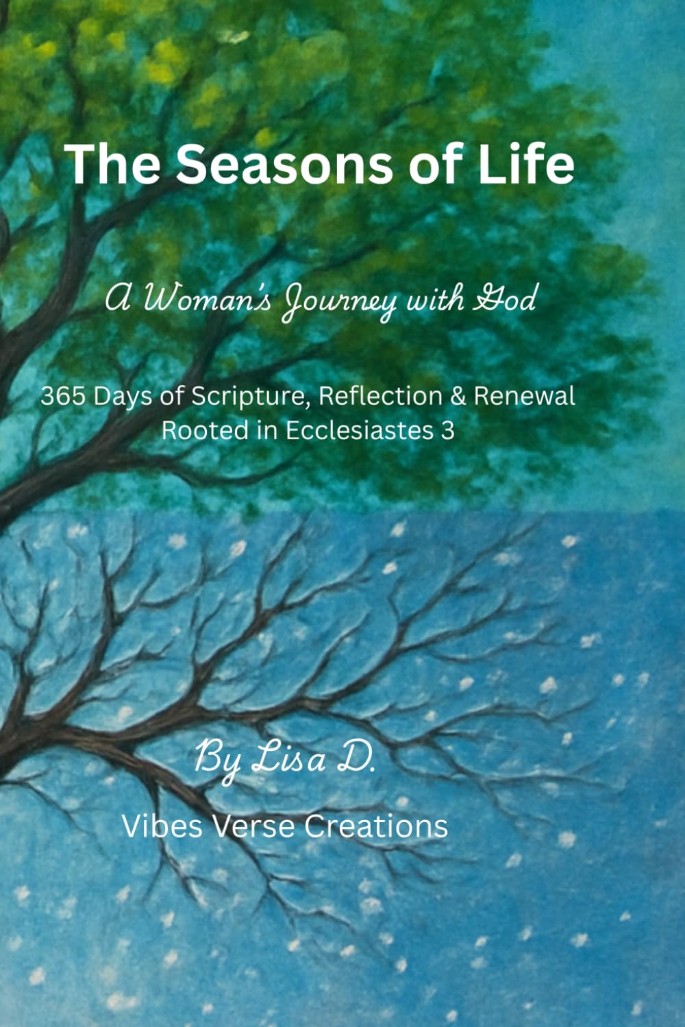 The Seasons of Life: A Woman's Journey with God