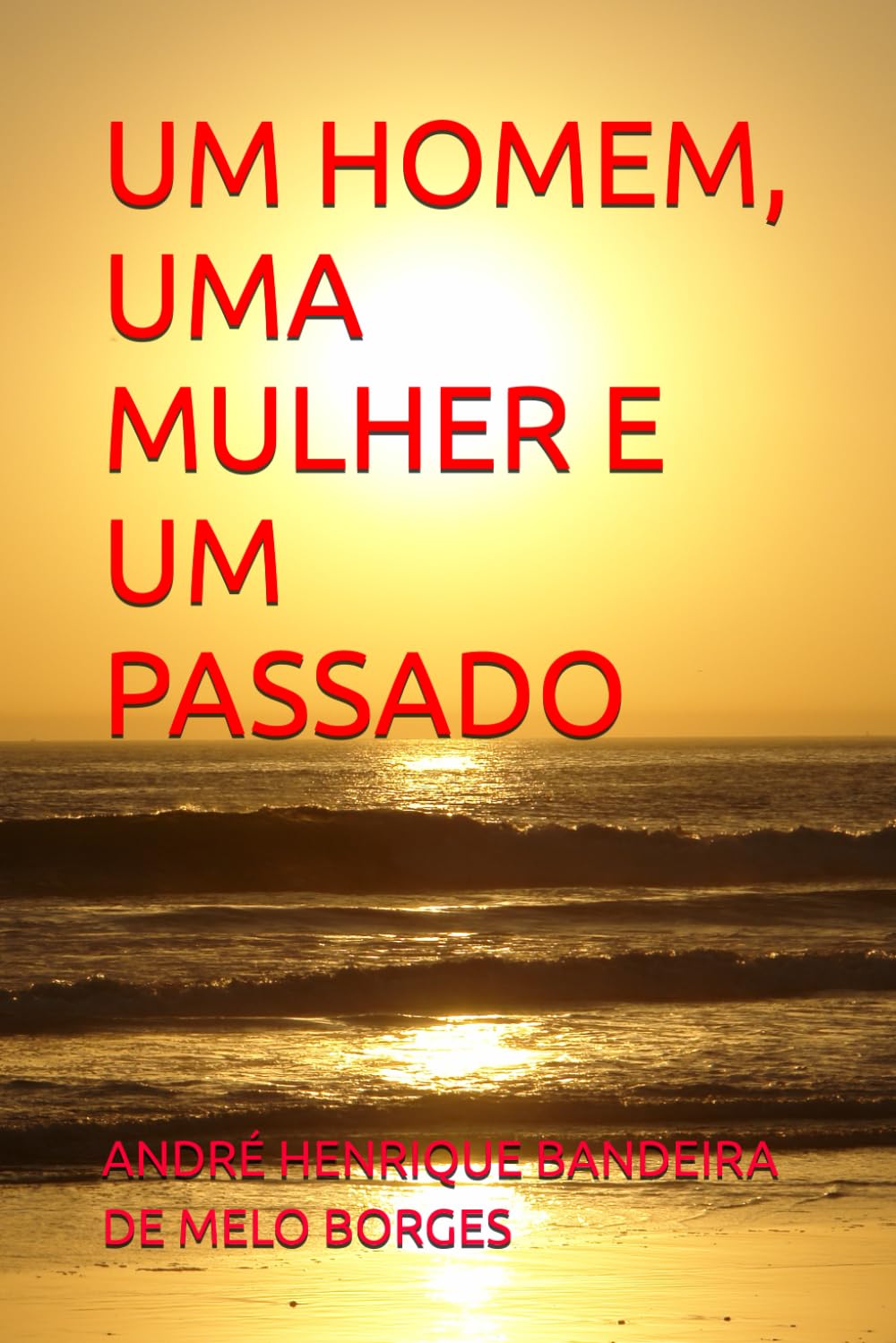 UM HOMEM, UMA MULHER E UM PASSADO