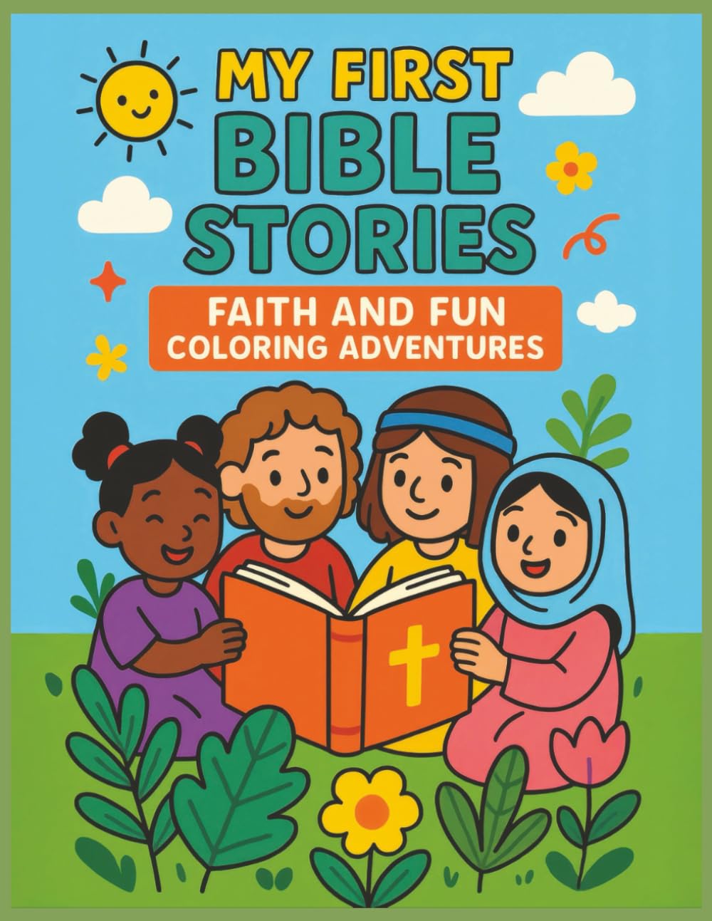 My First Bible Stories - Faith and Fun Coloring Adventures: Heartwarming Scripture-Inspired Scenes for Early Faith and Creativity