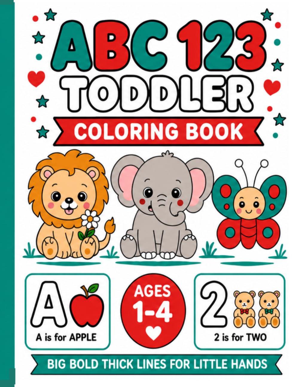 ABC 123 Toddler Coloring Book Ages 1-4: 4-in-1 Learning Activity Book for Toddlers Ages 1-4 | Letters Numbers Shapes Animals | Alphabet Tracing Counting Coloring Pages for Preschool