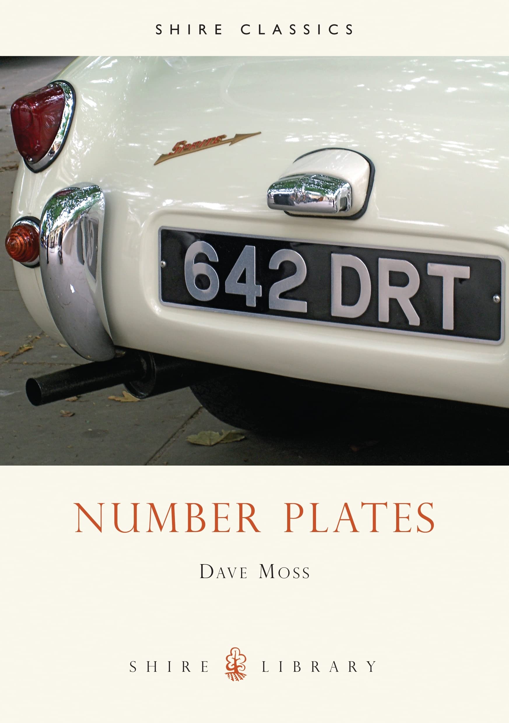 Number Plates A History of Vehicle Registration in  by Dave Moss PAPERBACK
