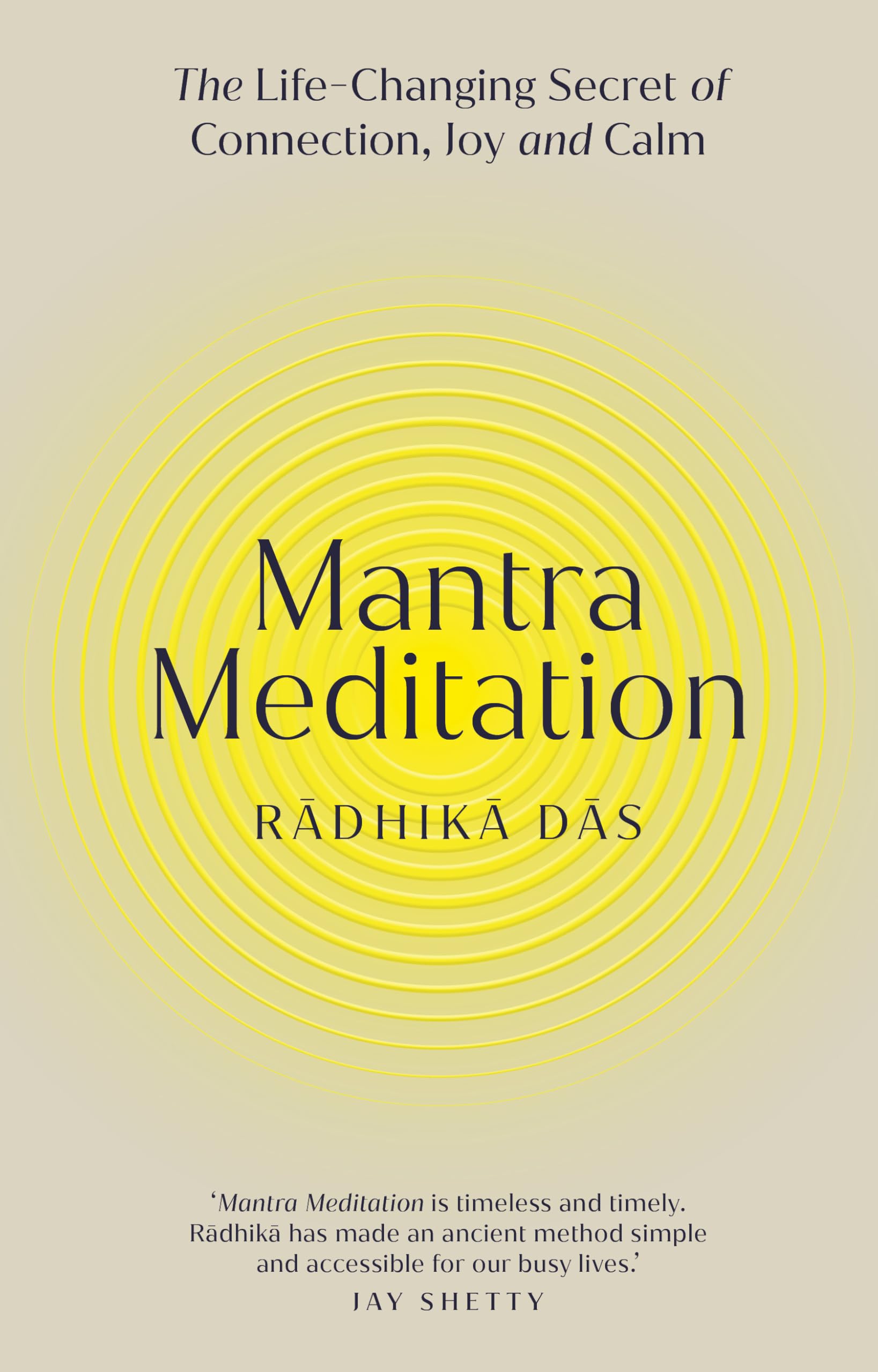 Mantra Meditation: The Life Changing Secret Of Connection, Joy And Calm - 4