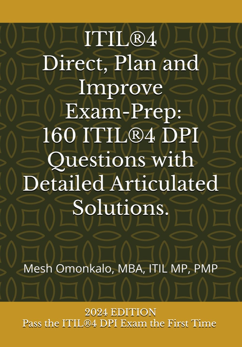 ITIL®4 Direct, Plan and Improve (DPI) Exam-Prep: Mock test exams with 160 Realistic ITIL Questions, Answers and Explanations to get you certified.