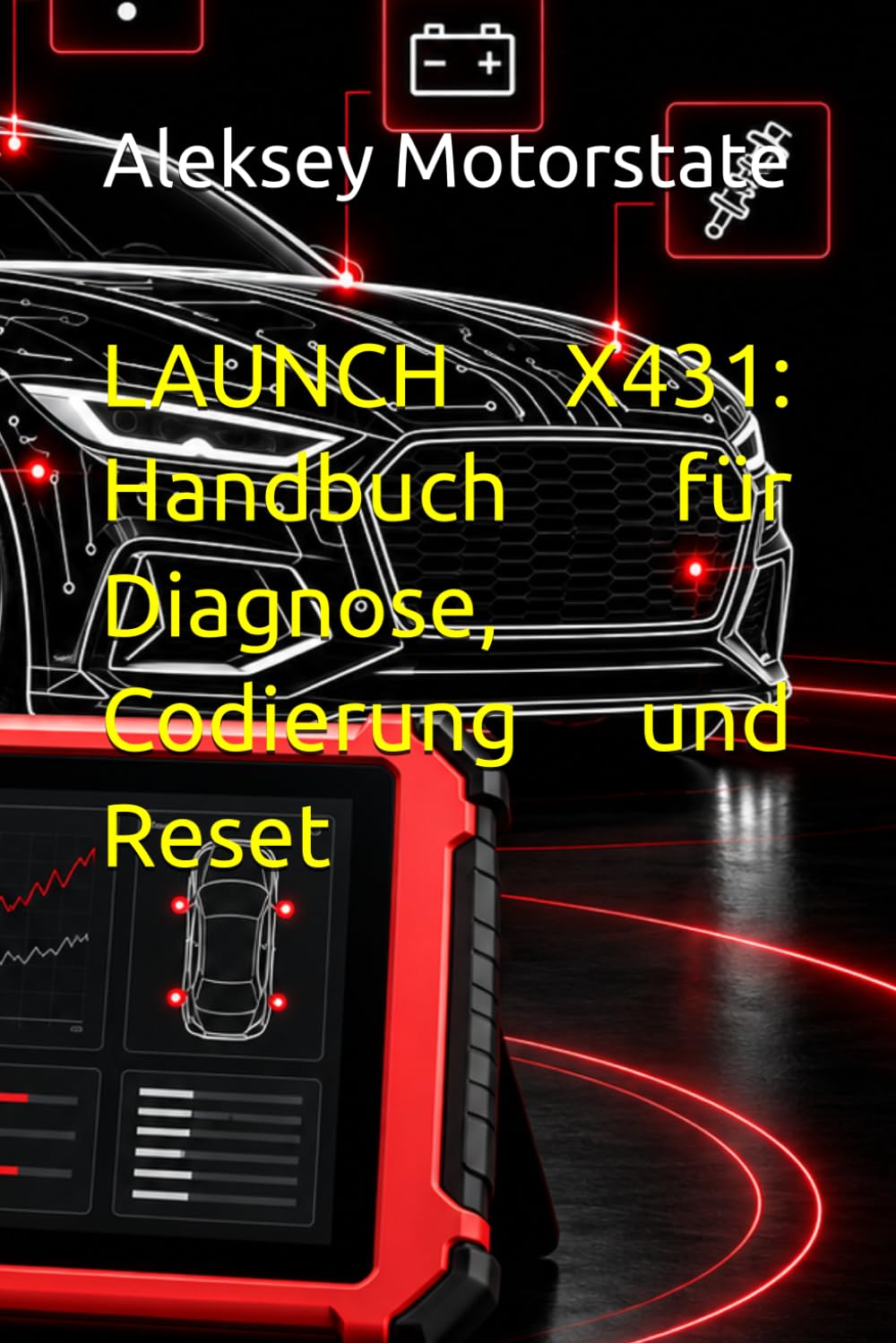 LAUNCH X431: Handbuch für Diagnose, Codierung und Reset