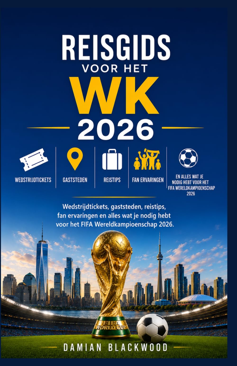 REISGIDS VOOR HET WK 2026: Wedstrijdtickets, gaststeden, reistips, fan ervaringen en alles wat je nodig hebt voor het FIFA Wereldkampioenschap 2026.