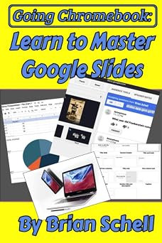 Going Chromebook Learn to Master Google Slides