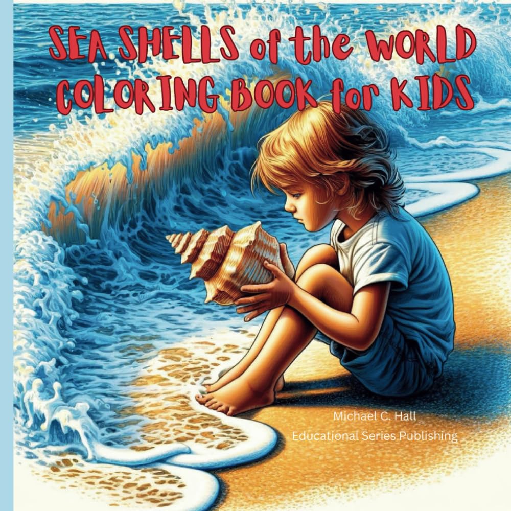 Sea Shells of the World Coloring Book for Kids: Educational Coloring Pages with Sea Shells and Alphabet for Children 2-12