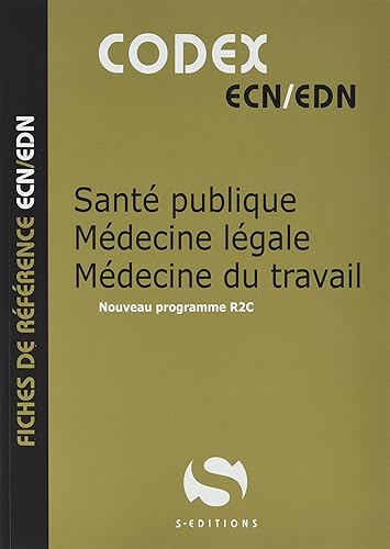Codex santé publique / médecine légale / médecine du travail: Fiches de référence ECN/EDN