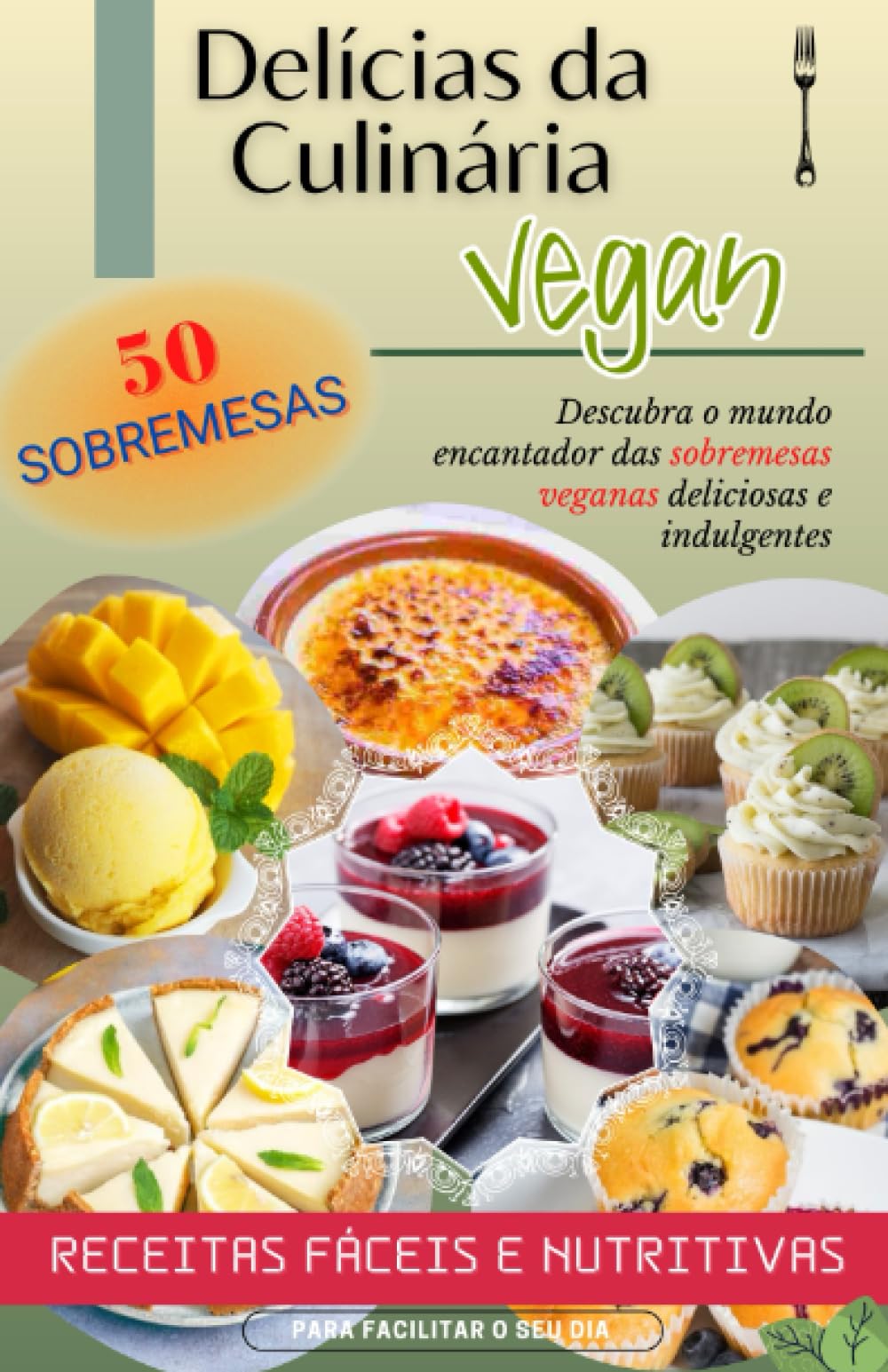 Delícias da Culinária: 50 Sobremesas Veganas