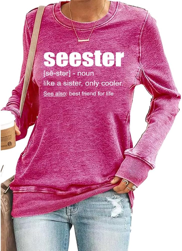 Seester Like A Sister Only Cooler Sweatshirt Funny Casual Long Sleeve Shirt For Women Fun Gift