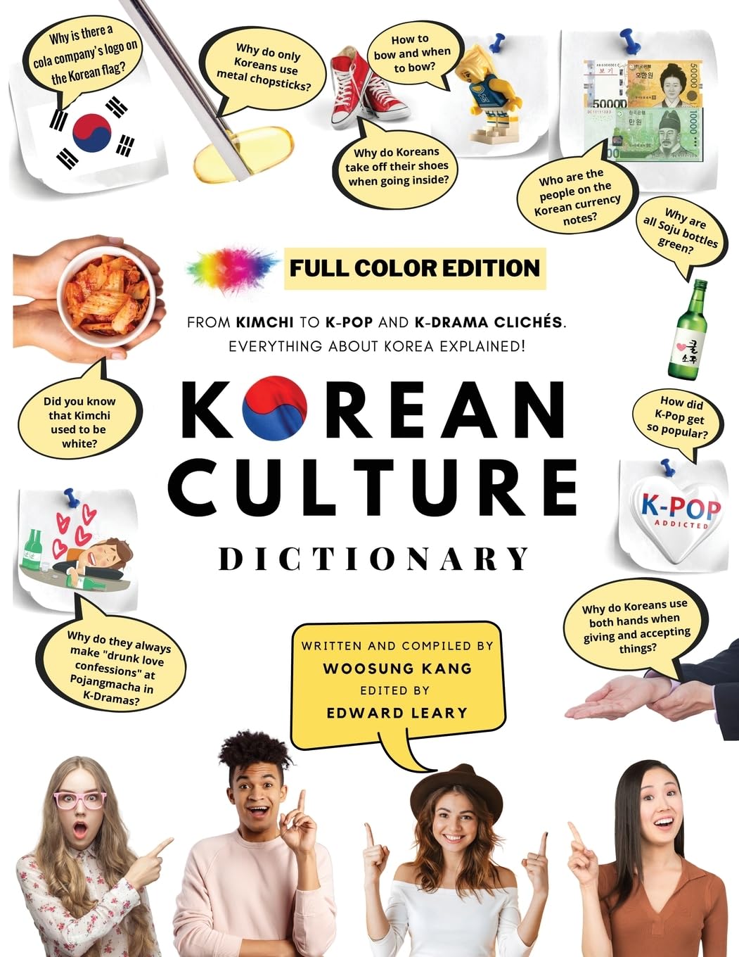 [FULL COLOR] KOREAN CULTURE DICTIONARY: From Kimchi To K-Pop And K-Drama Cliches. Everything About Korea Explained! (The K-Pop Dictionary)