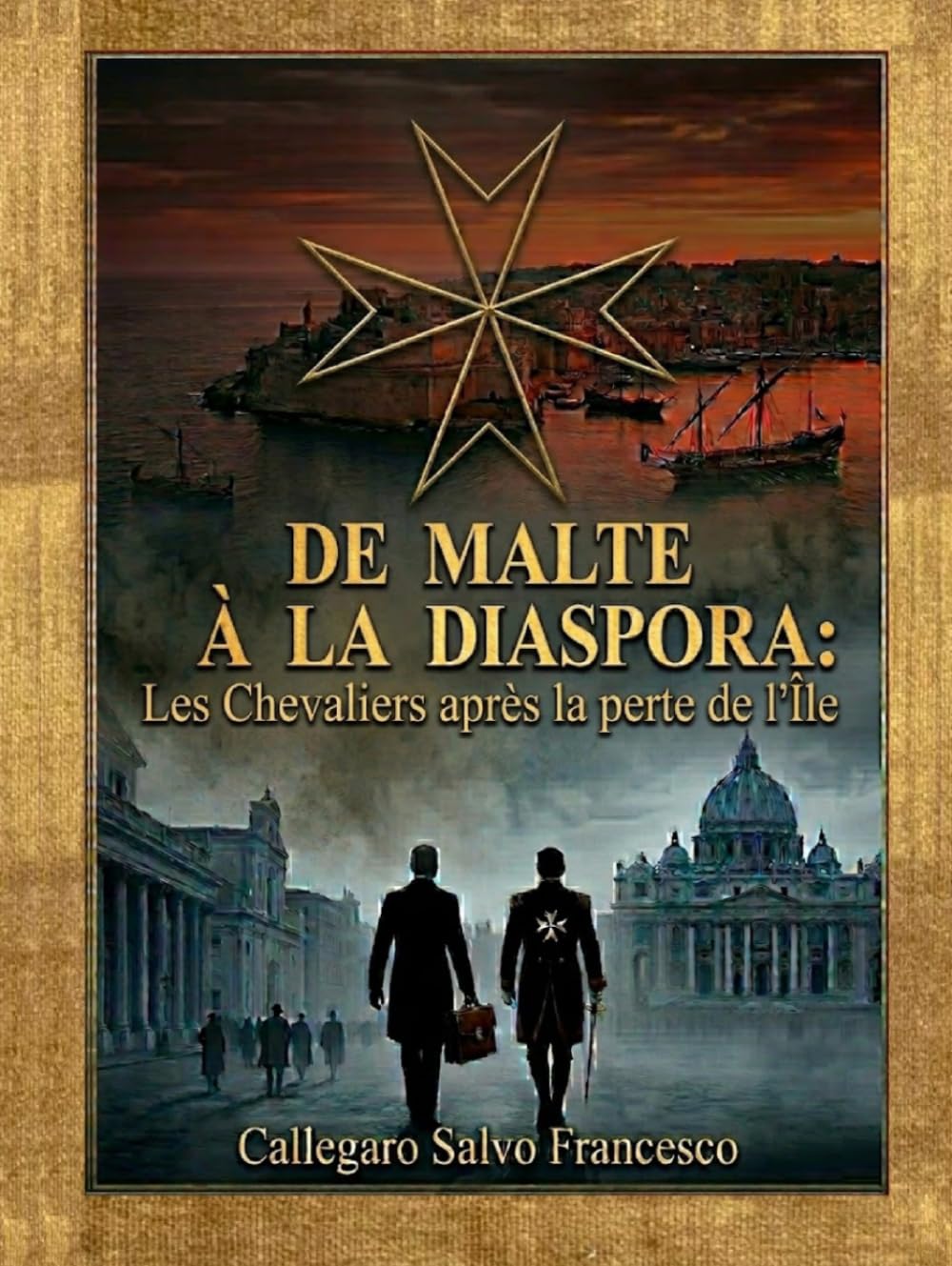 De Malte à la Diaspora: Les Chevaliers après la perte de l'Île (From Malta to the Diaspora: The Knights after the loss of the Island)