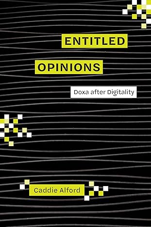 Entitled Opinions: Doxa after Digitality (Rhetoric and Digitality)-Wow! eBook