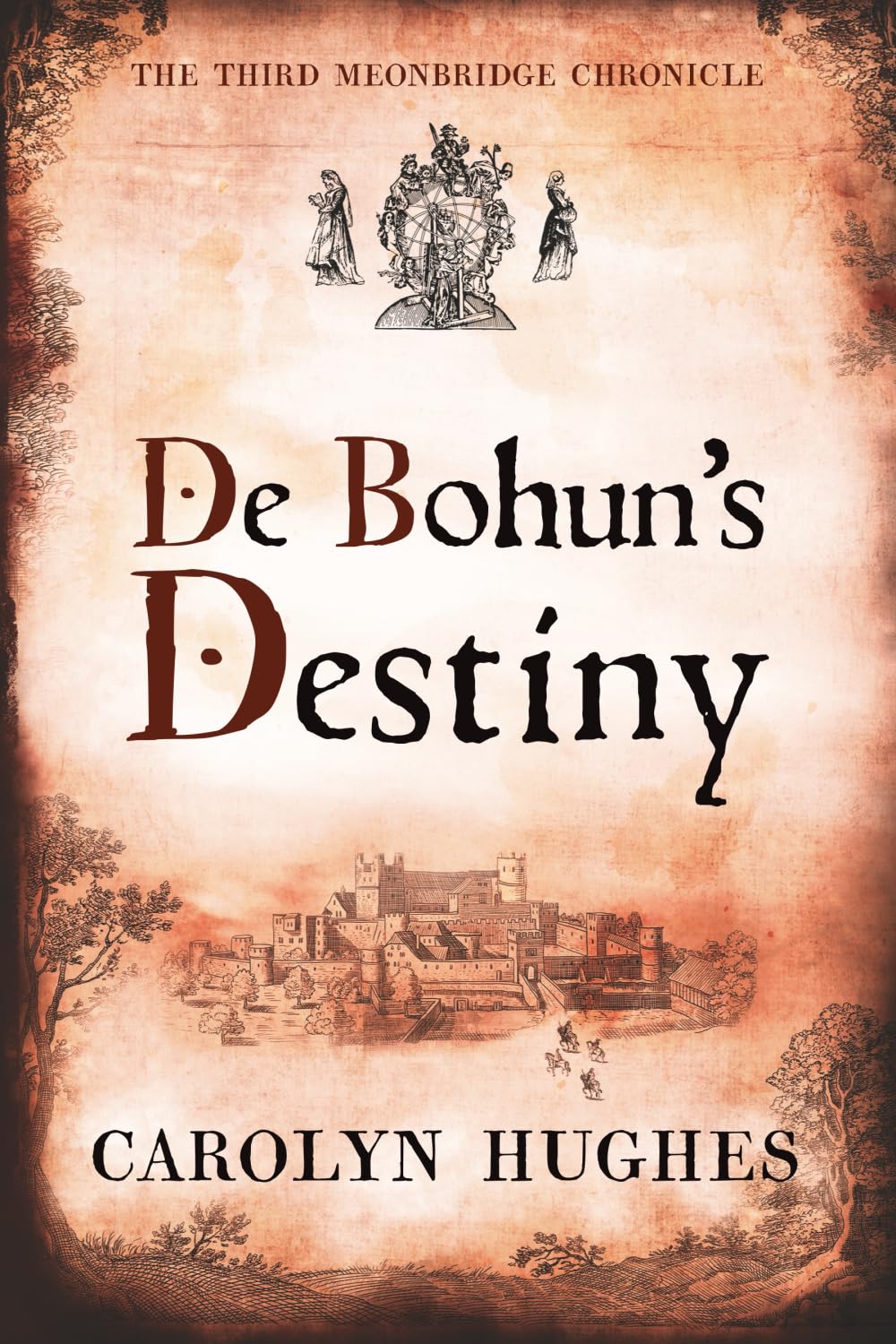 De Bohun's Destiny: The Third Meonbridge Chronicle: 3