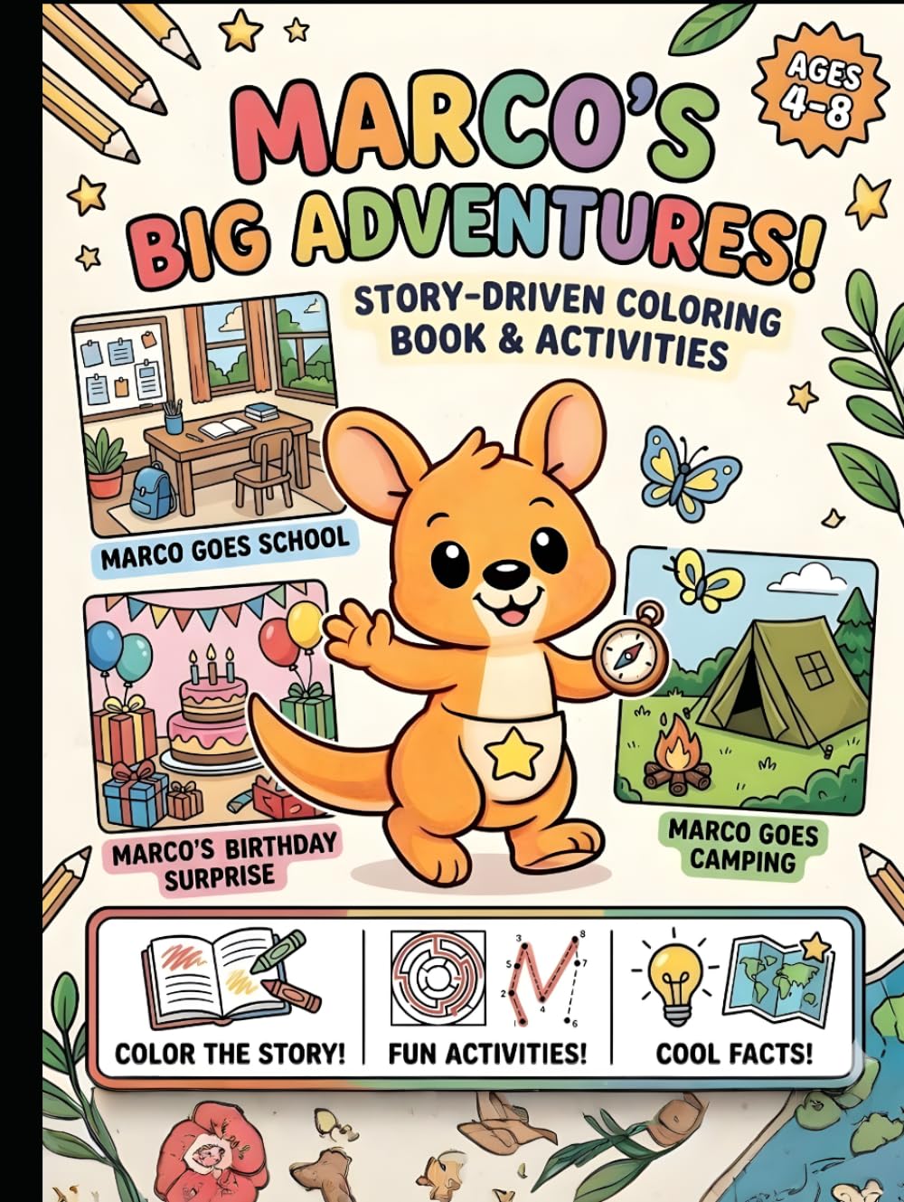 Marco's Big Adventure Coloring Book: 3 Stories in 1 – Birthday Surprise, School Fun & Camping Adventure for Kids Ages 4-8: Story-Based Coloring Book ... for Kids (Marco the Kangaroo Adventures)