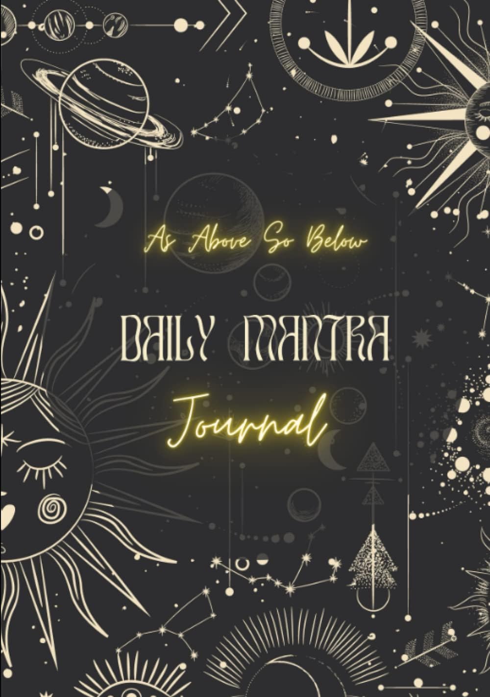 As Above So Below: Daily "Mantra" Journal