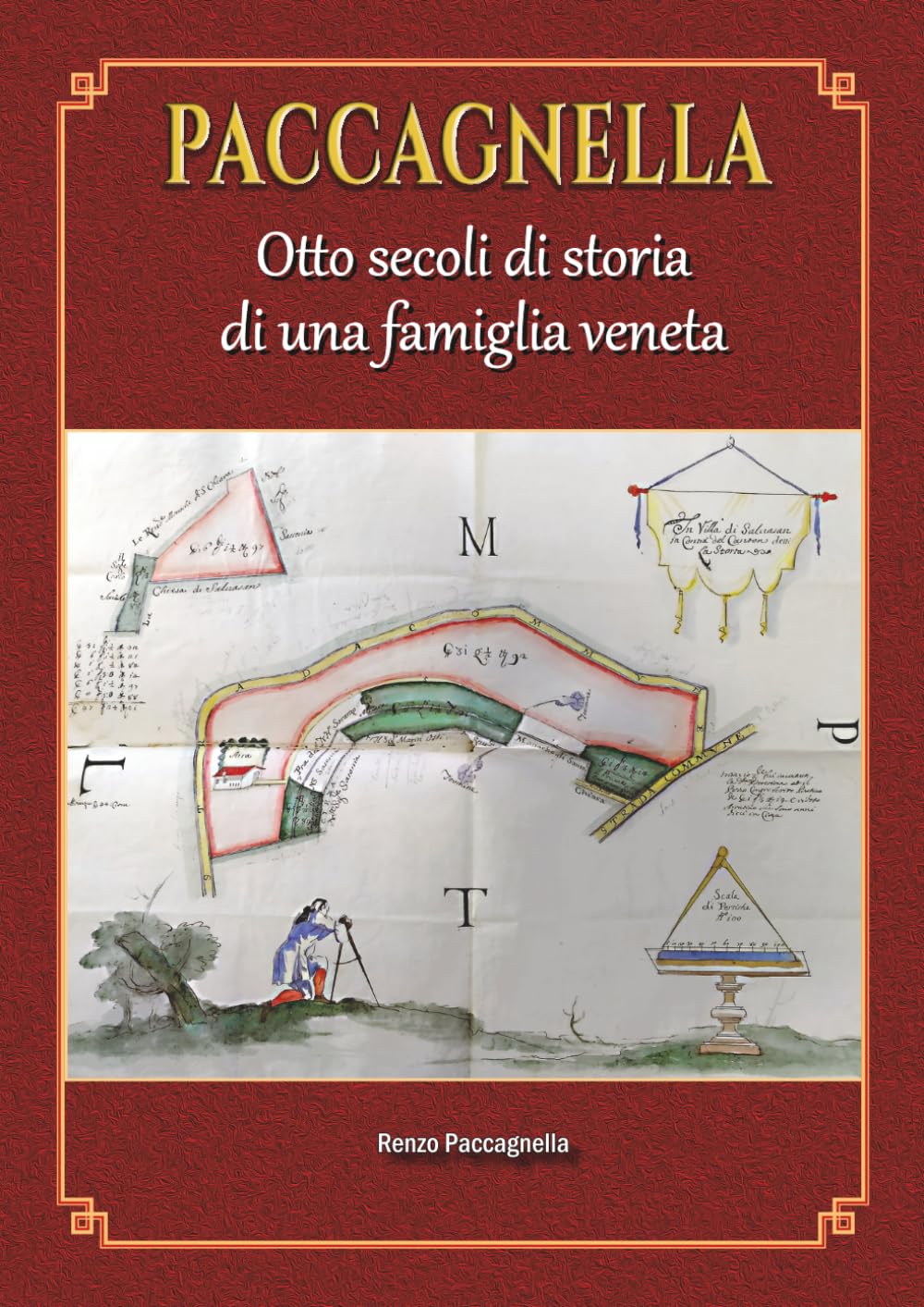 PACCAGNELLA: Otto secoli di storia di una famiglia Veneta