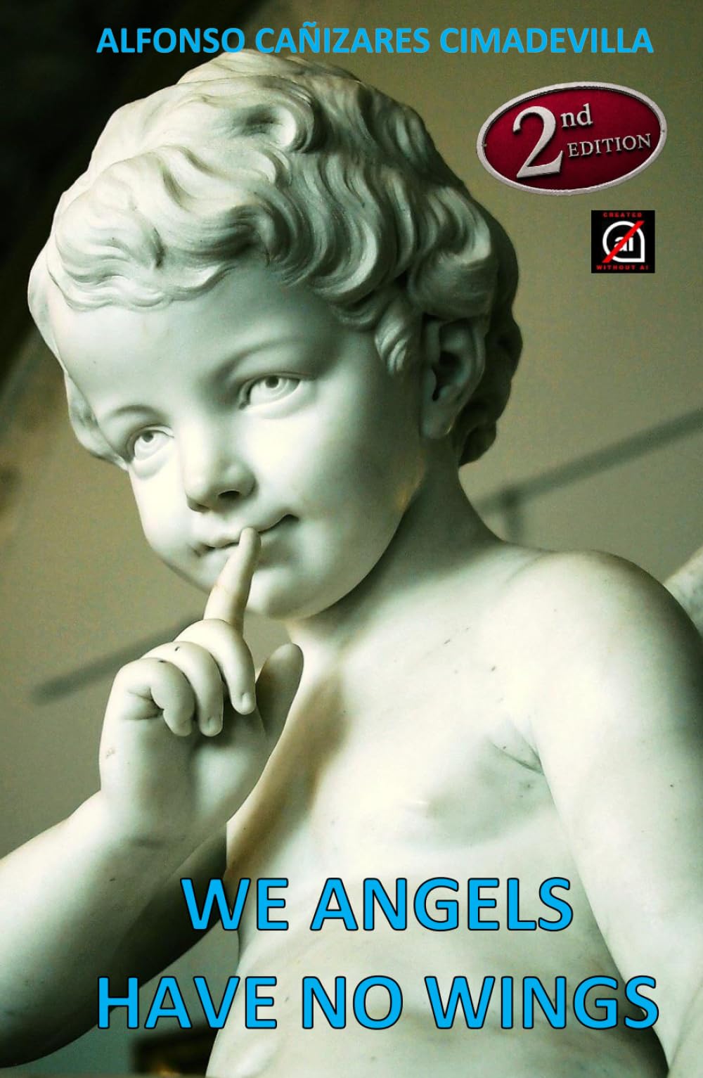 (1st Eng. ed.) WE ANGELS HAVE NO WINGS