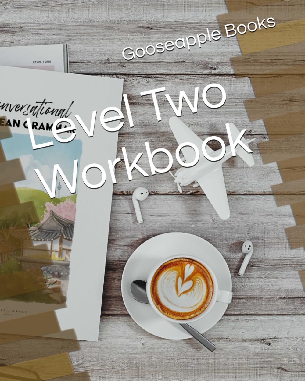 Level Two Workbook (Conversational Korean Grammar Workbooks)