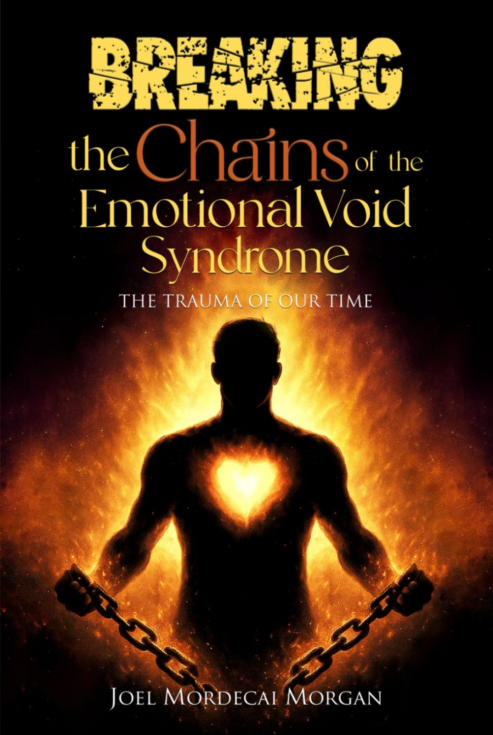 BREAKING THE CHAINS OF THE EMOTIONAL VOID SYNDROME: The Trauma of Our Time