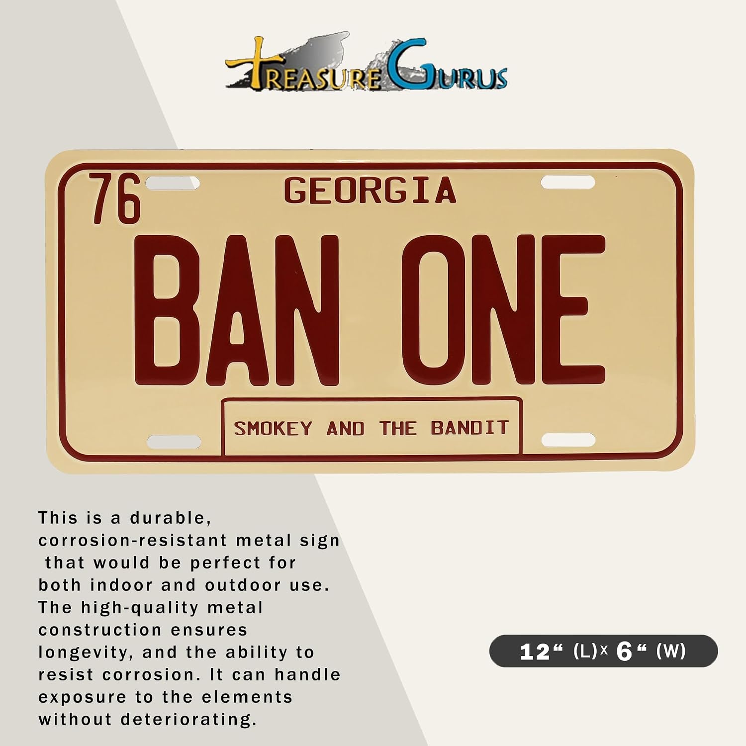 Smokey and The Bandit Ban One Sign – Decorative Front License Plate for Car or SUV, Retro Georgia Style Vanity Tag, Funny Metal License Plate Frames, Car Accessories - Bandit Movie Props 6"x12"