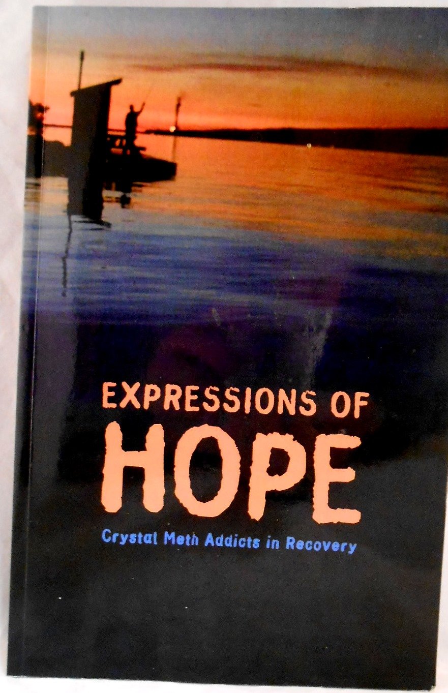 Expressions of Hope: Crystal Meth Addicts in Recovery