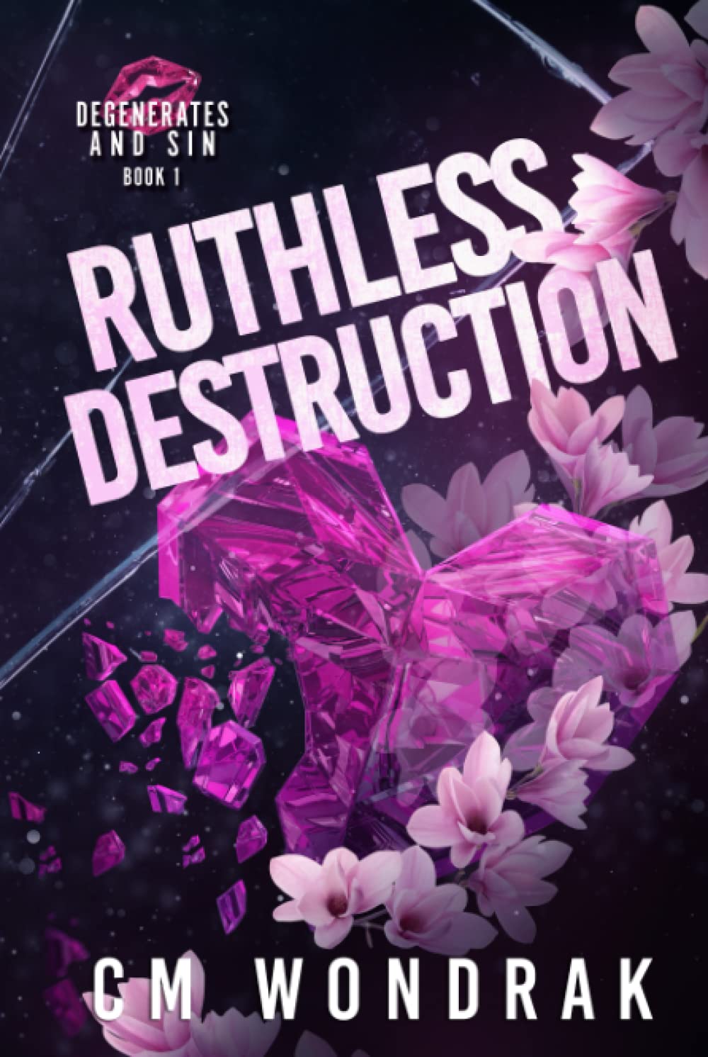 Ruthless Destruction (Degenerates and Sin)