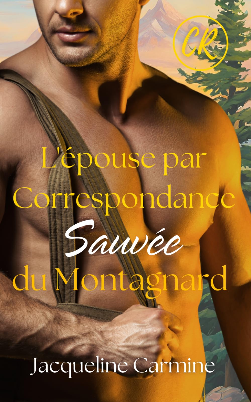 L'épouse par Correspondance Sauvée du Montagnard (Les Mariées par Correspondance de Crescent Ridge)