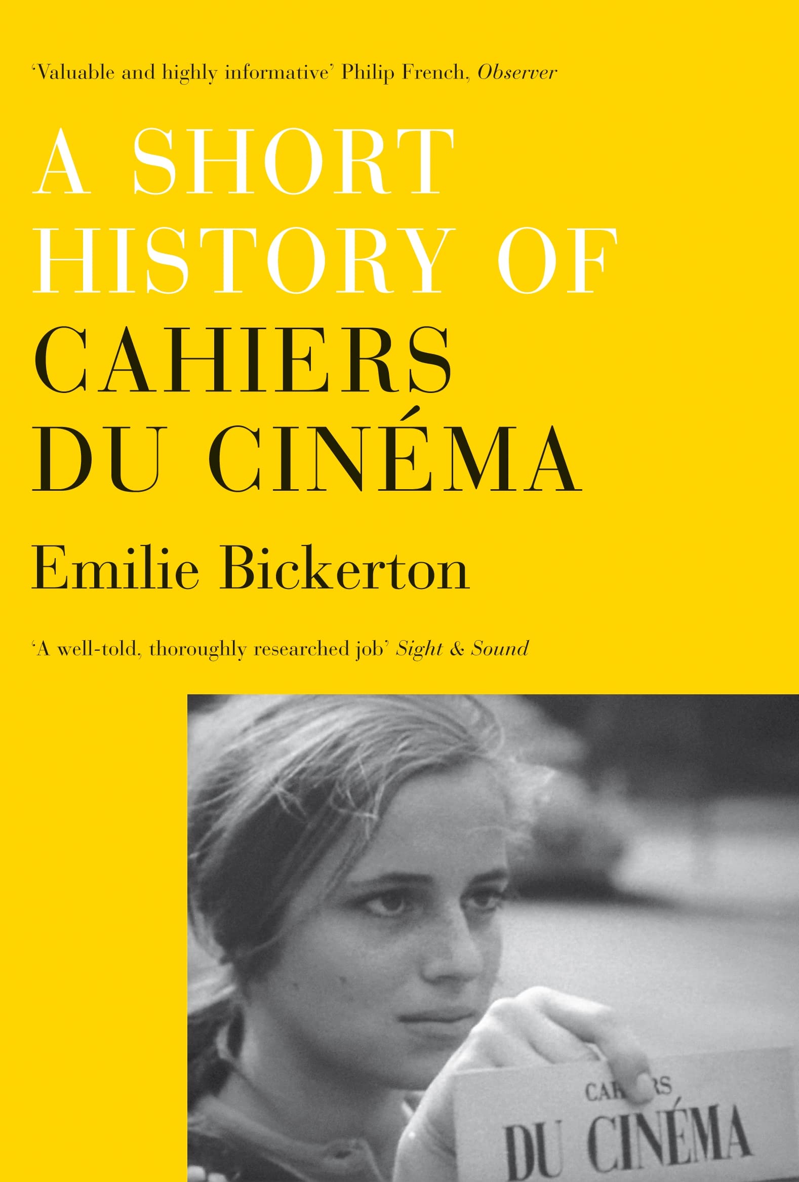 A Short History of 'Cahiers du Cinma' by Emilie Bickerton - 9781844677603