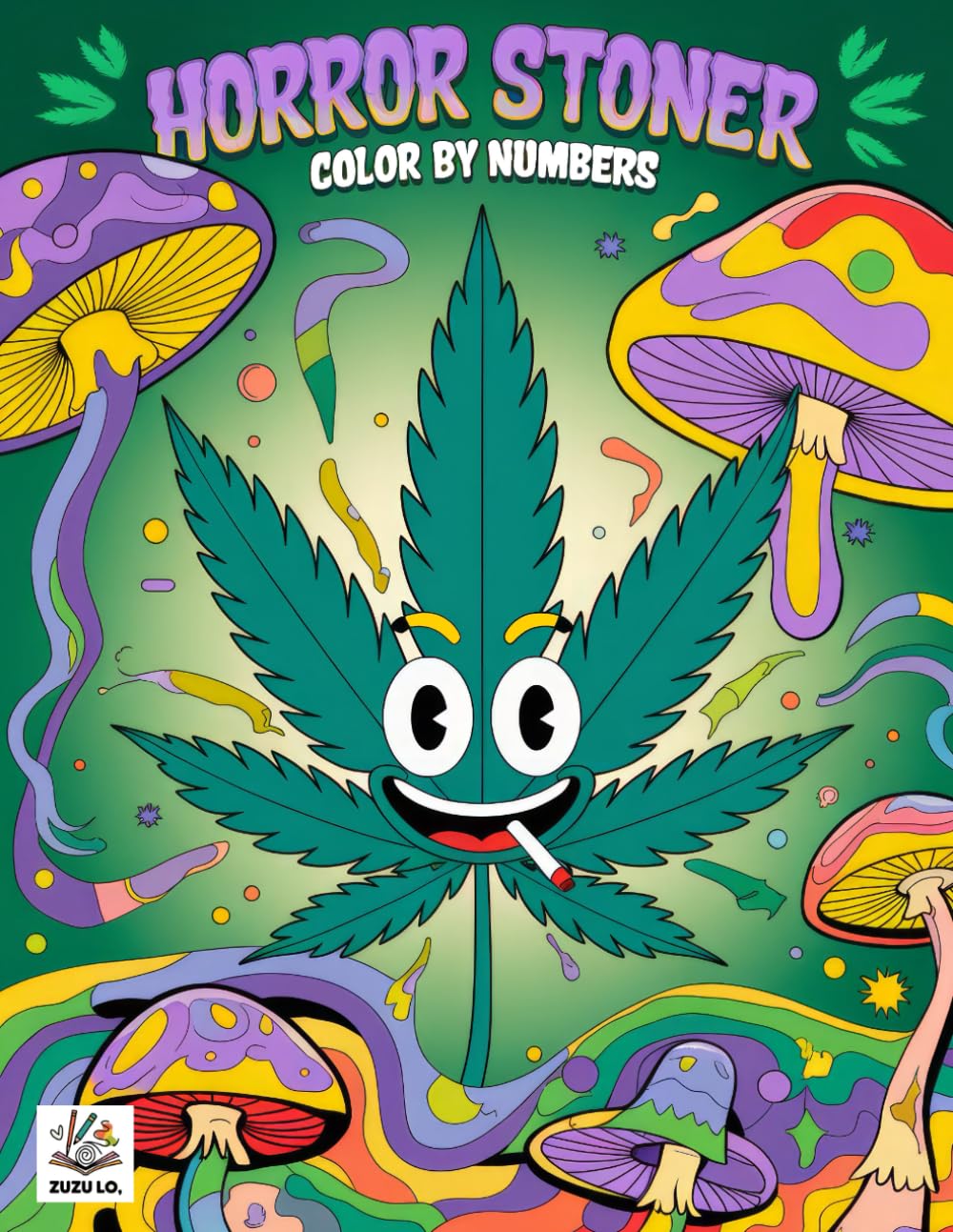 Horror Stoner Color by Numbers: Funny Trippy Weed Mystery Halloween Coloring Book for Adult, Hidden Scary Creatures Dark Fantasy
