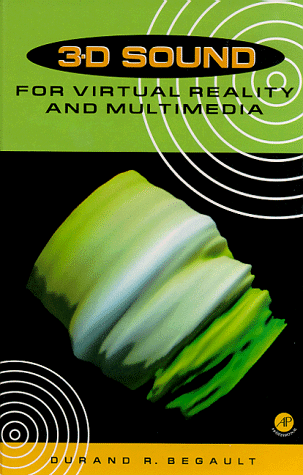 3D Sound for Virtual Reality and Multimedia: 9780120847358: Computer ...