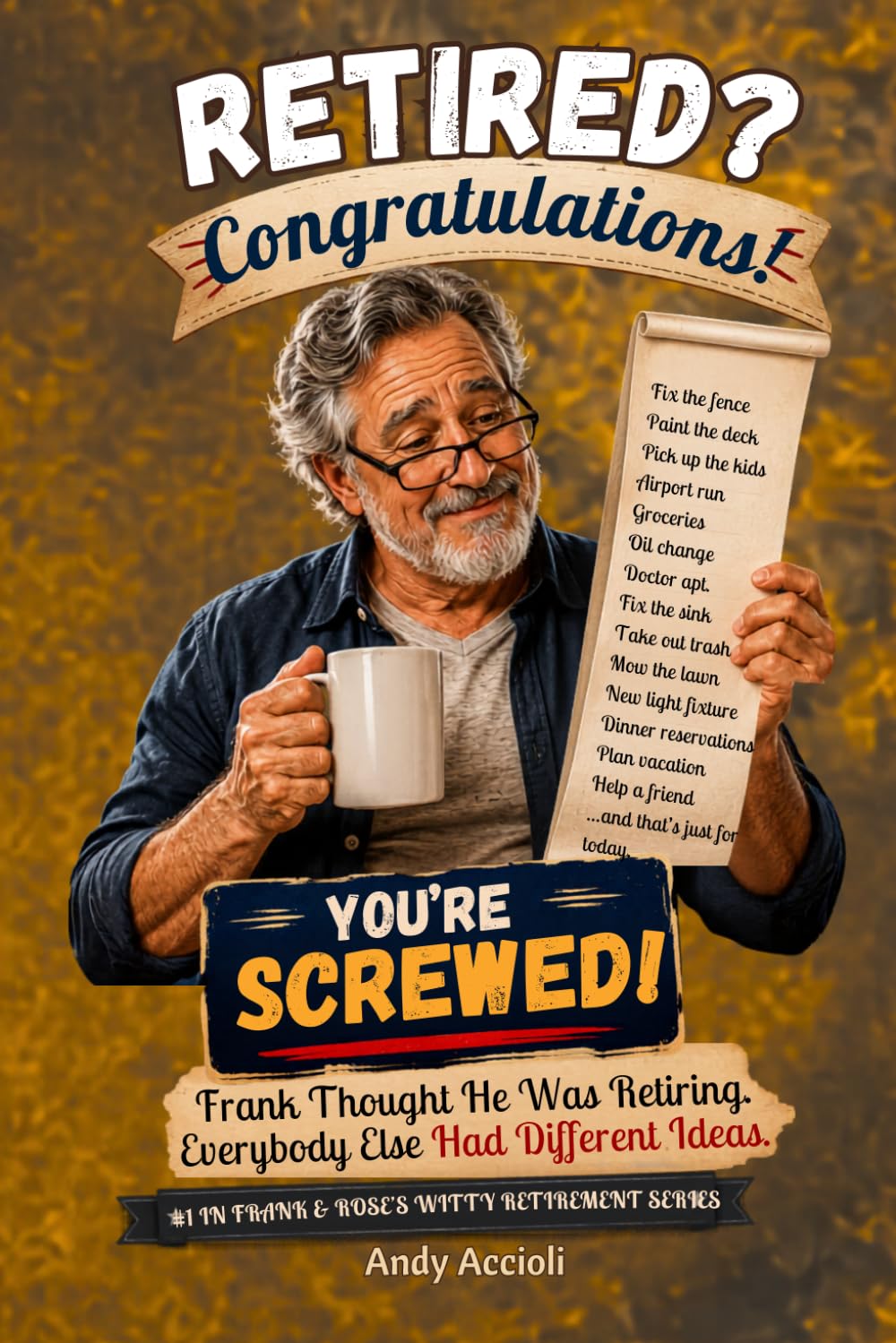RETIRED? Congratulations! You're Screwed! The Perfect Retiree and Retirement Gift for Men | 125 Witty Retirement Stories for Coworkers, Friends, Family, Dad, Husband, Grandpa, Birthdays & Christmas