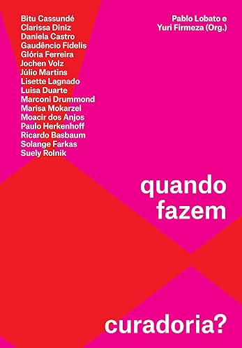 O que exatamente vocês fazem, quando fazem ou esperam fazer curadoria?