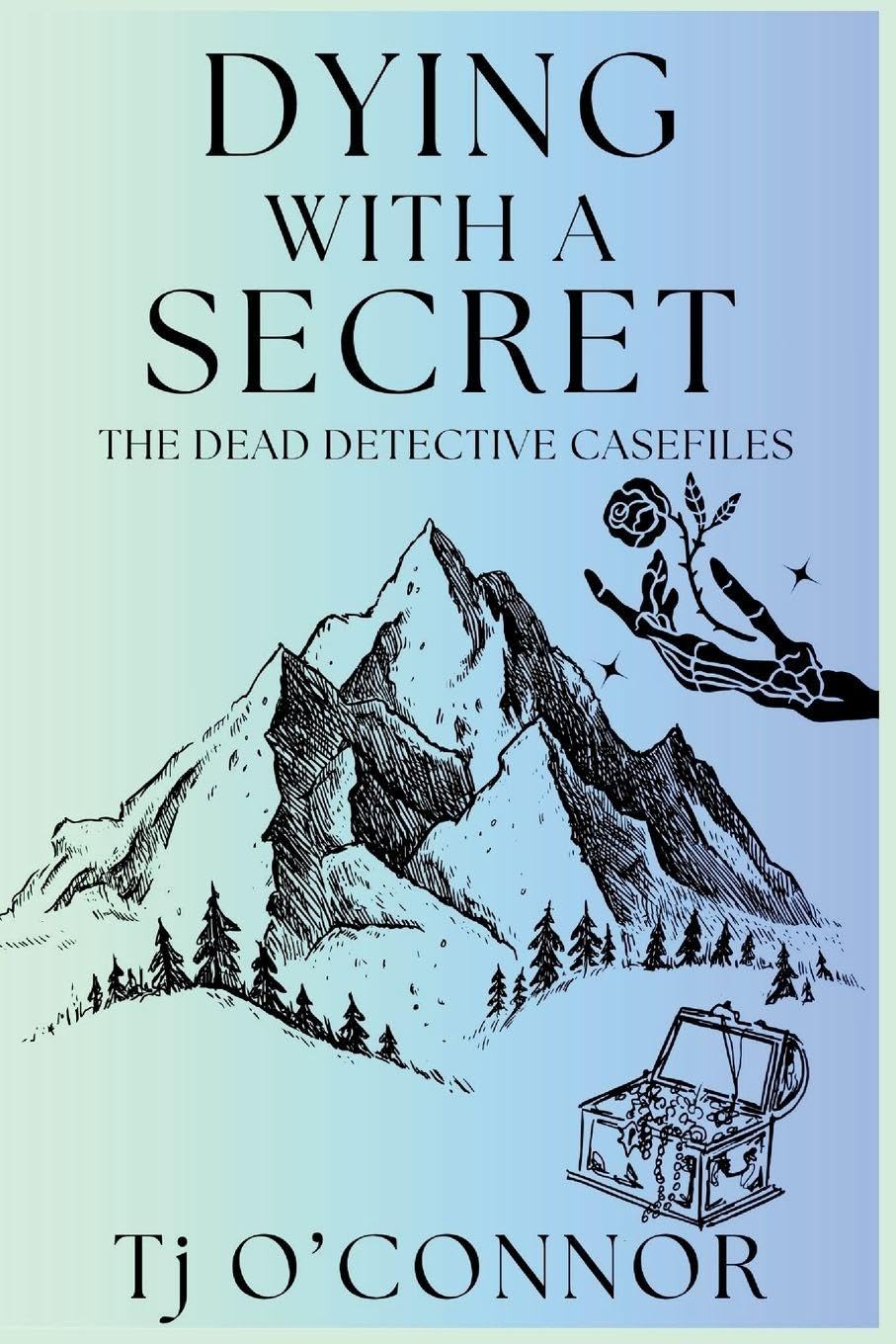Dying with a Secret: The Dead Detective Casefiles: 4