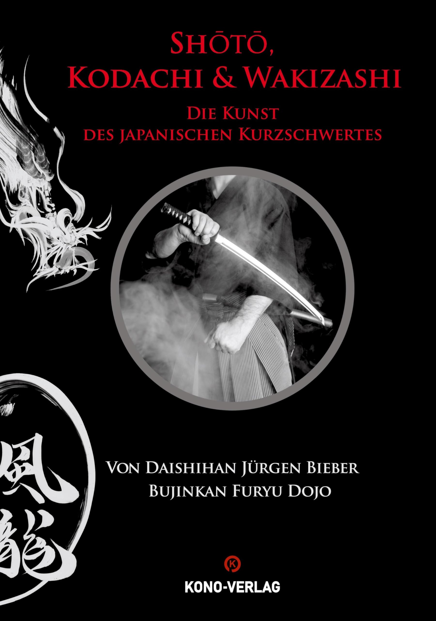 Shoto, Kodachi und Wakizashi Hardcover Ausgabe: Die Kunst des japanischen Kurzschwertes